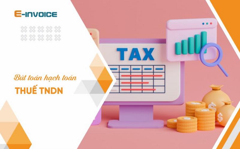 Quản lý chứng từ thuế cẩn thận giúp doanh nghiệp tuân thủ tốt quy định về thuế thu nhập doanh nghiệp